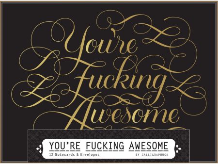 Youre Fucking Awesome Notecards Sale