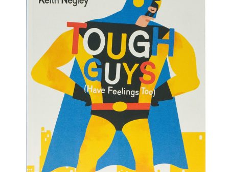 Tough Guys Have Feelings Too Book Hot on Sale