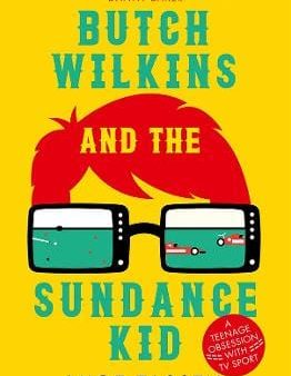 Nige Tassell: Butch Wilkins and the Sundance Kid [2018] paperback Online