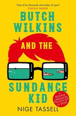 Nige Tassell: Butch Wilkins and the Sundance Kid [2018] paperback Online