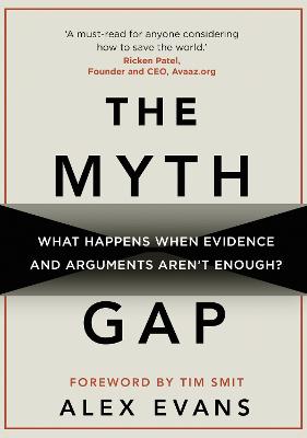 Alex Evans: The Myth Gap [2017] hardback Online