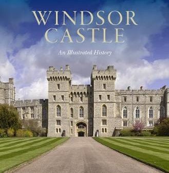 Collection Tru Royal: Windsor Castle: An Illustrated History [2019] paperback For Sale